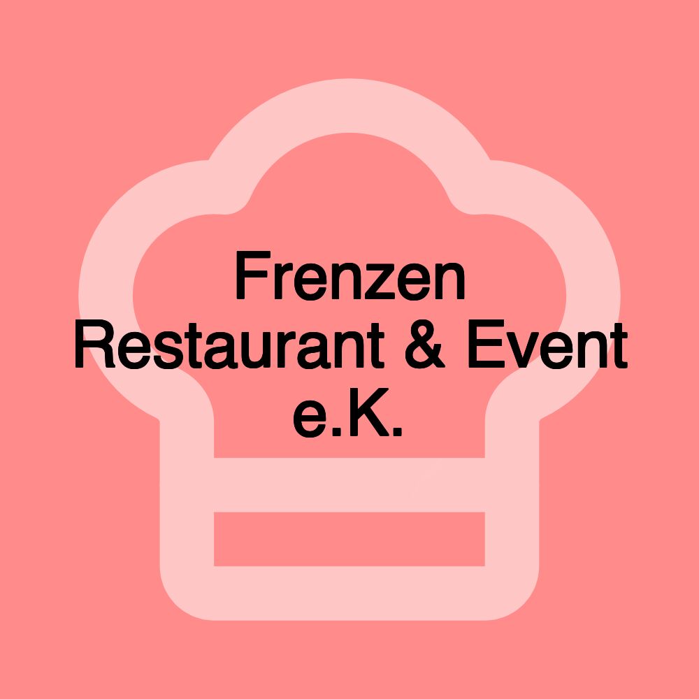 Frenzen Restaurant & Event e.K.