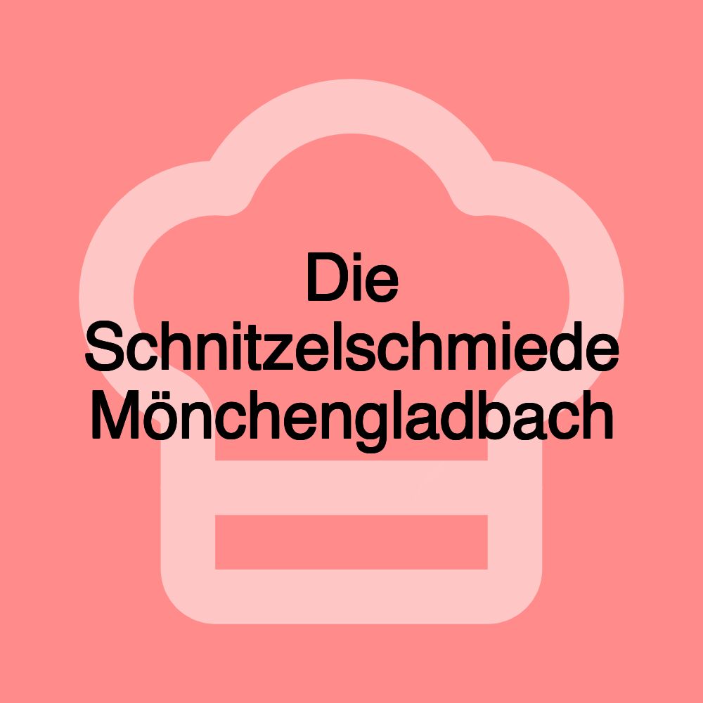 Die Schnitzelschmiede Mönchengladbach