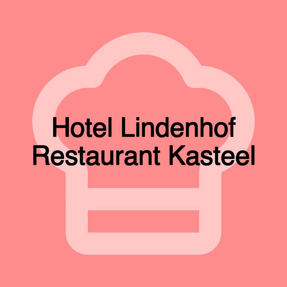 Hotel Lindenhof Restaurant Kasteel