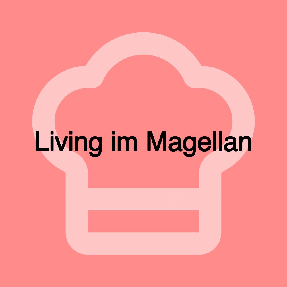 Living im Magellan