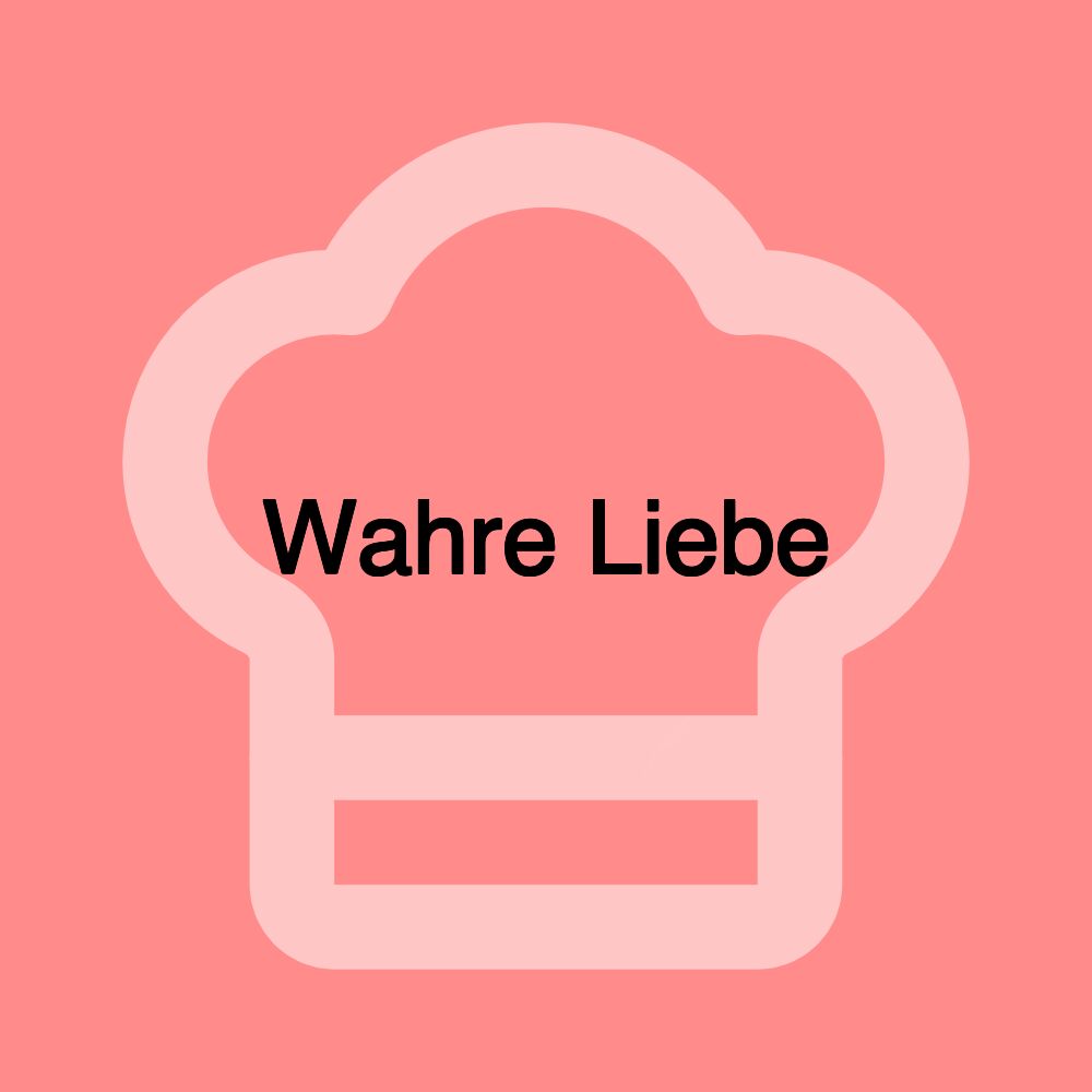 Wahre Liebe