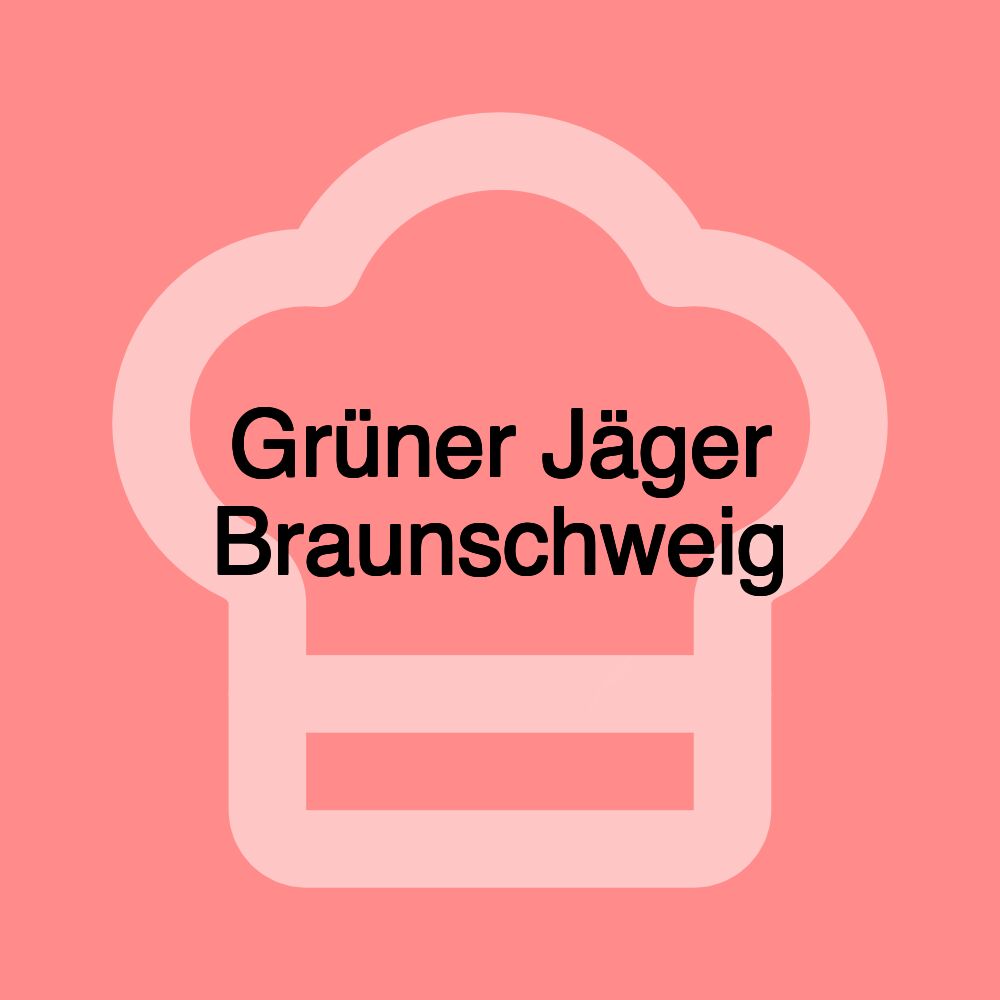 Grüner Jäger Braunschweig