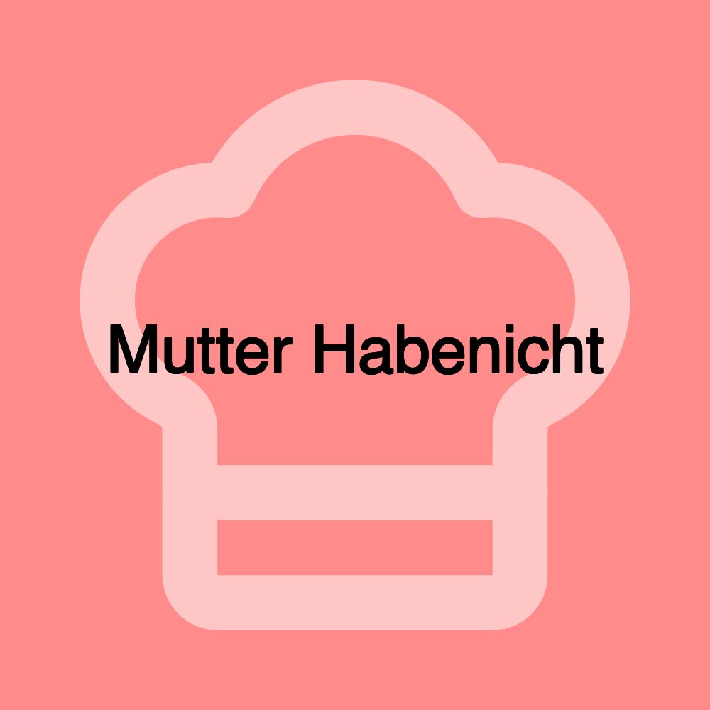 Mutter Habenicht