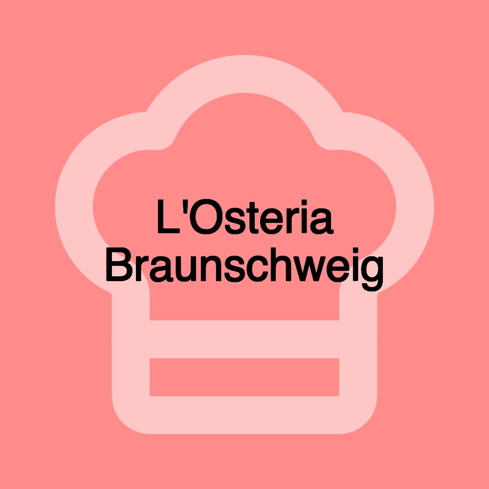 L'Osteria Braunschweig