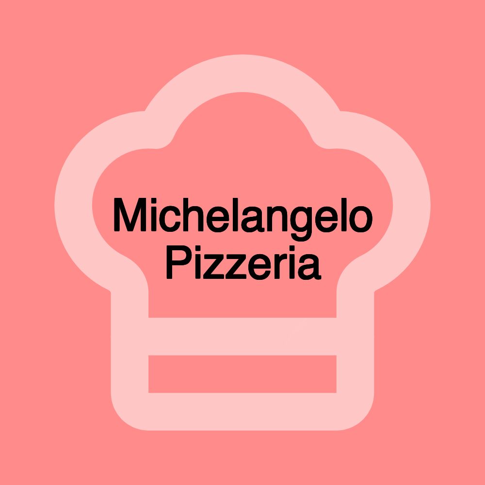 Michelangelo Pizzeria