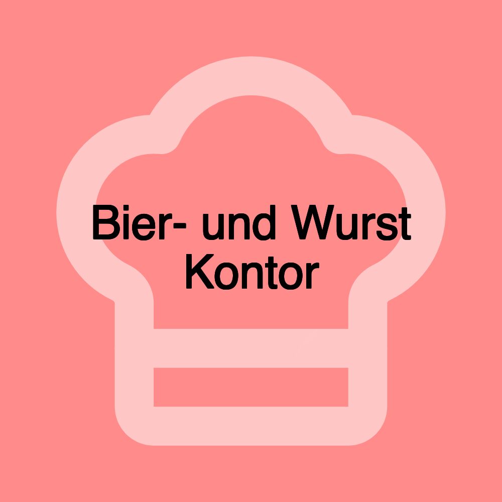 Bier- und Wurst Kontor