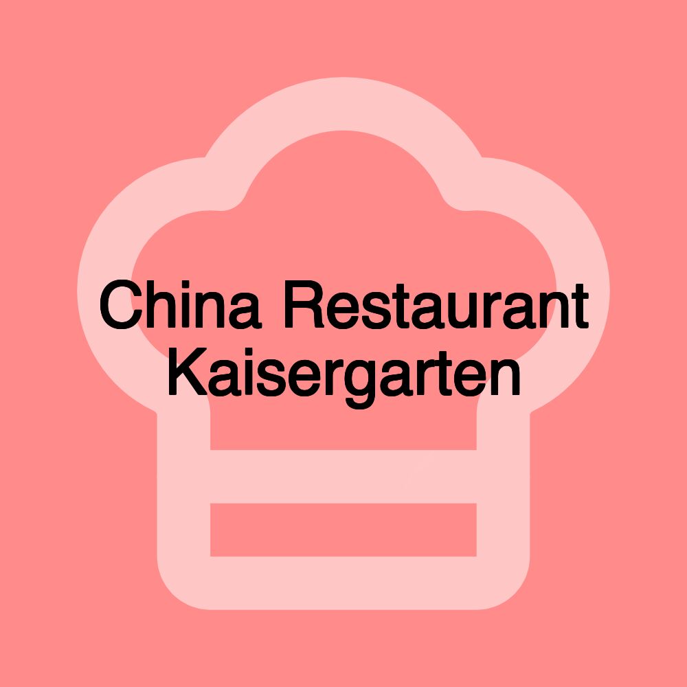 China Restaurant Kaisergarten