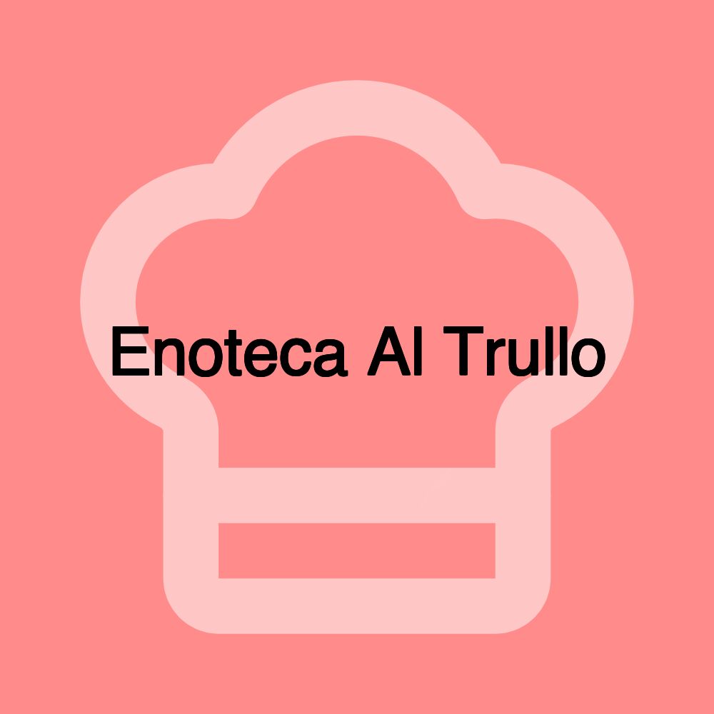 Enoteca Al Trullo