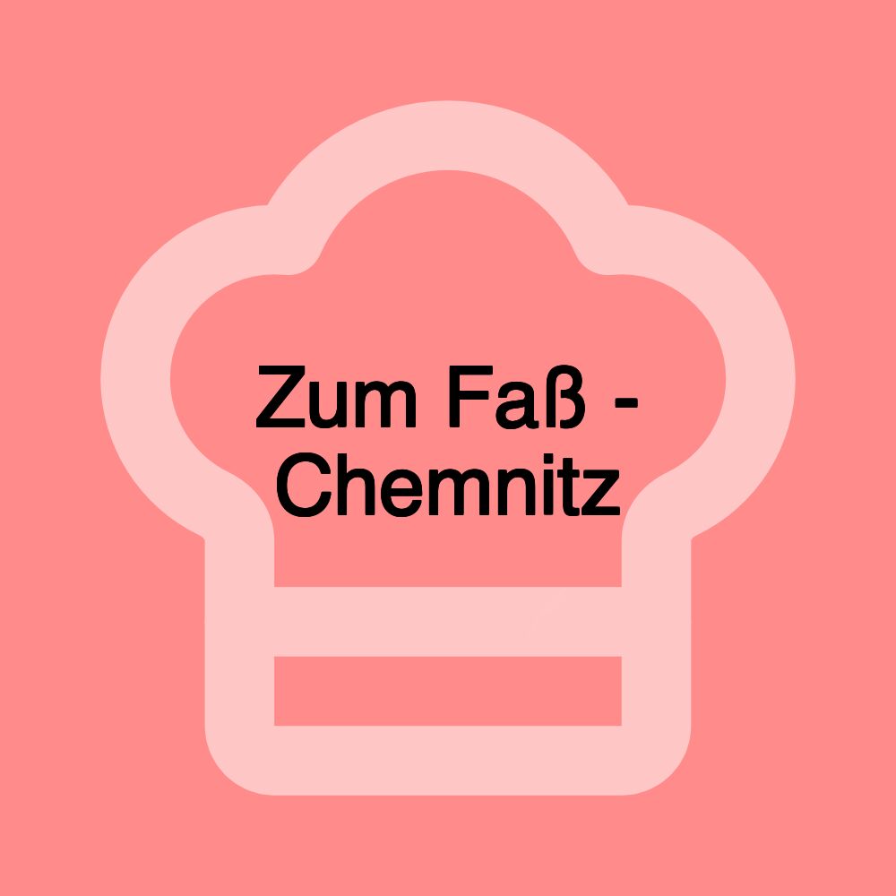 Zum Faß - Chemnitz