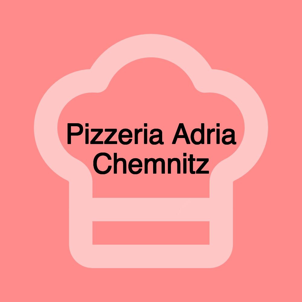 Pizzeria Adria Chemnitz