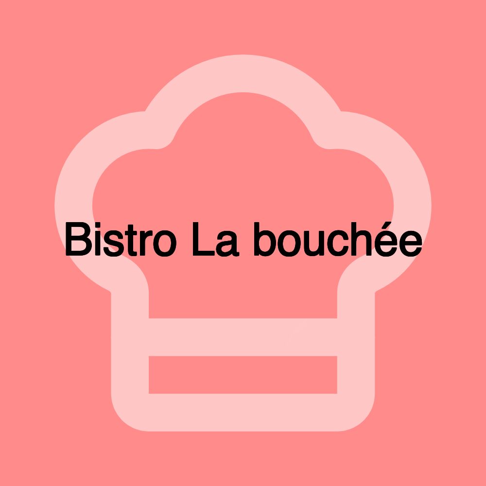 Bistro La bouchée