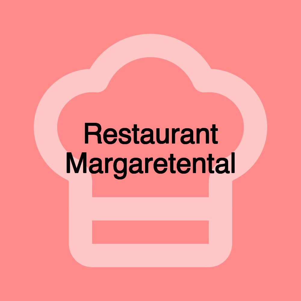 Restaurant Margaretental