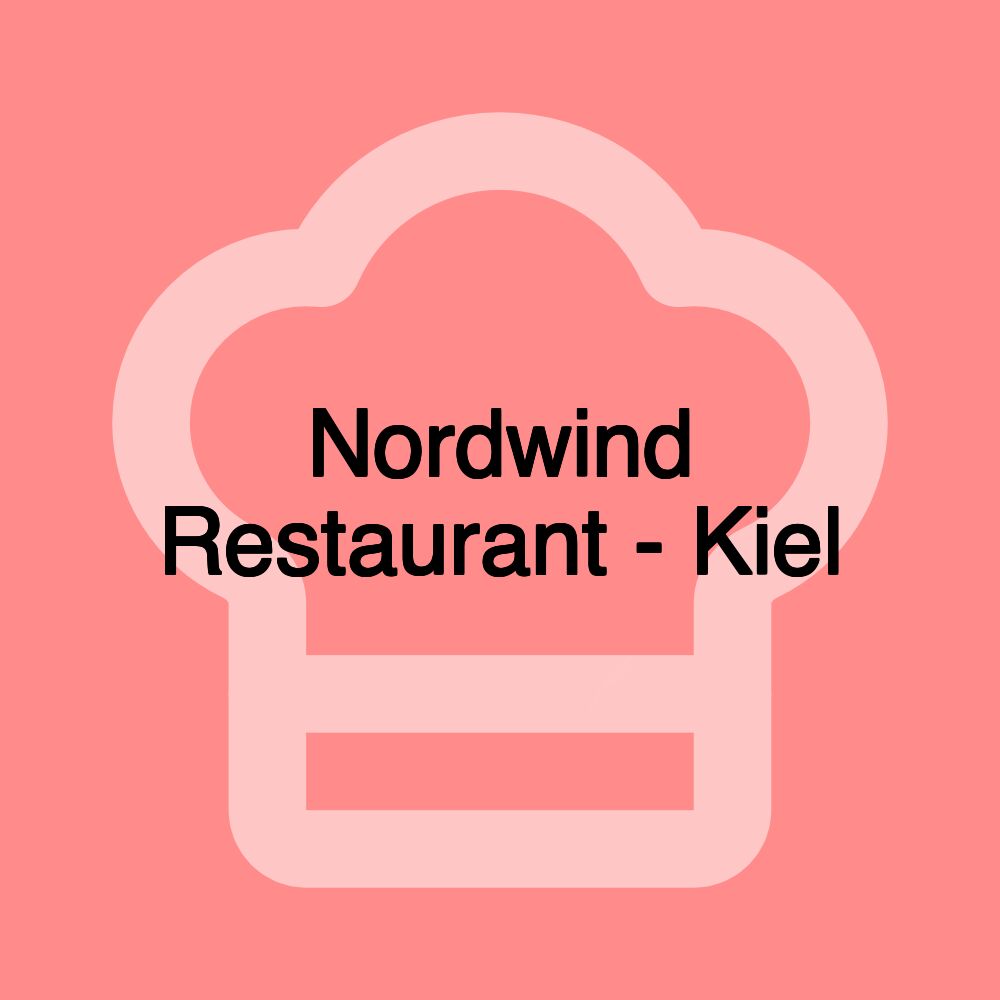 Nordwind Restaurant - Kiel