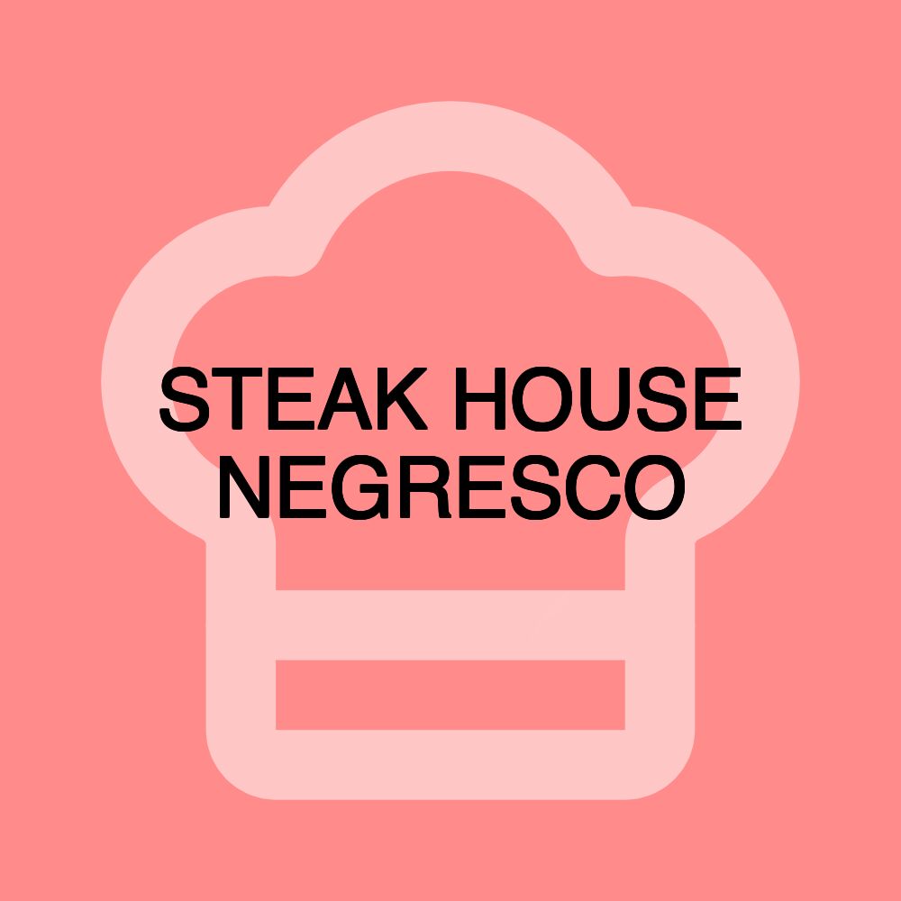 STEAK HOUSE NEGRESCO