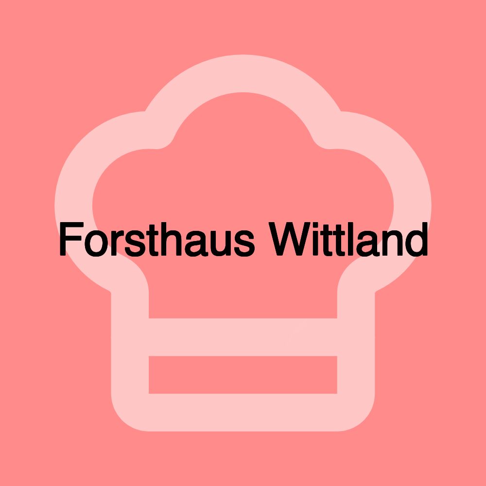 Forsthaus Wittland