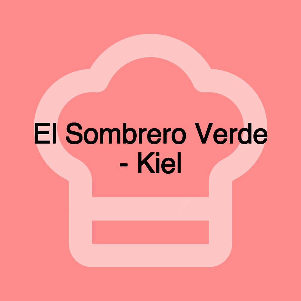 El Sombrero Verde - Kiel