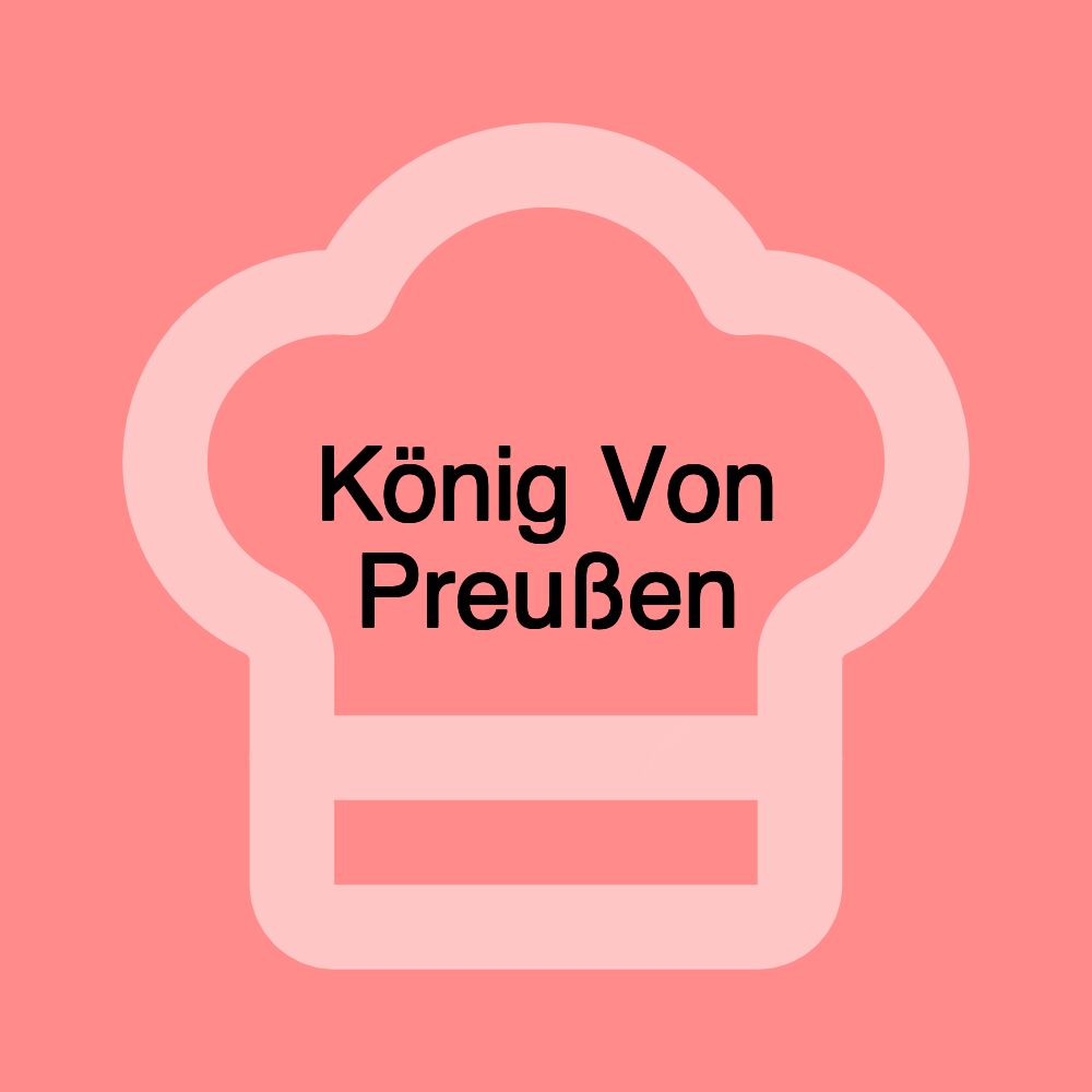 König Von Preußen