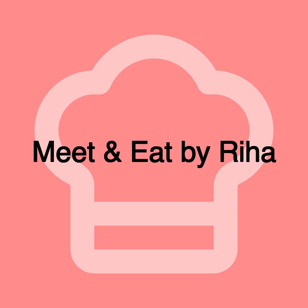 Meet & Eat by Riha