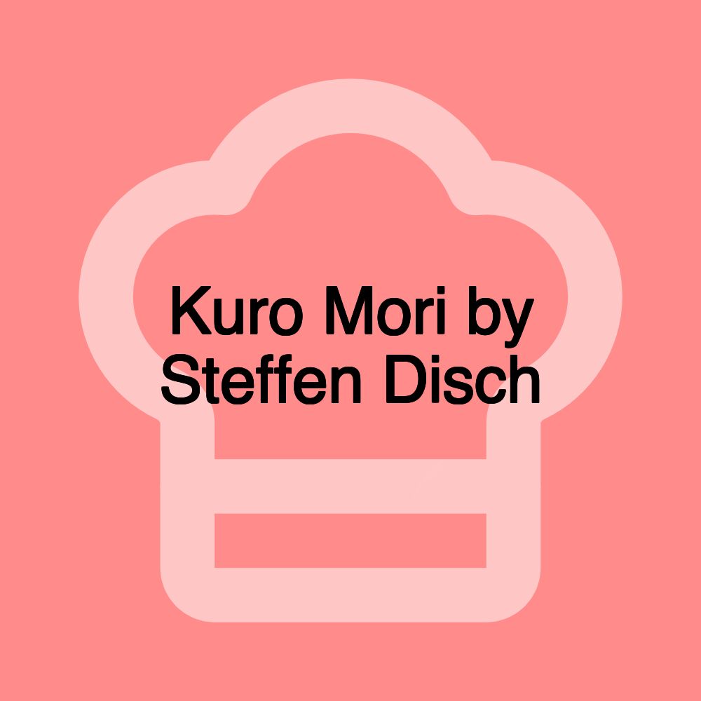 Kuro Mori by Steffen Disch