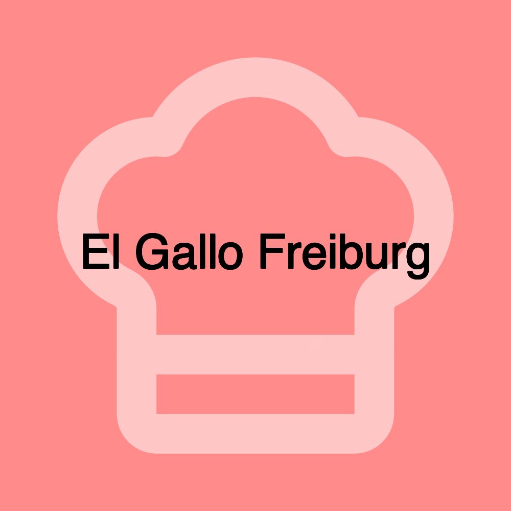 El Gallo Freiburg