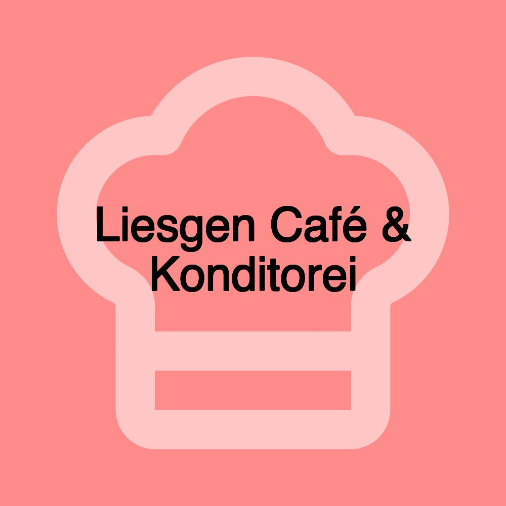 Liesgen Café & Konditorei