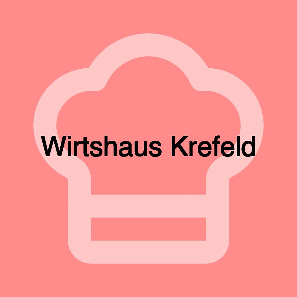 Wirtshaus Krefeld