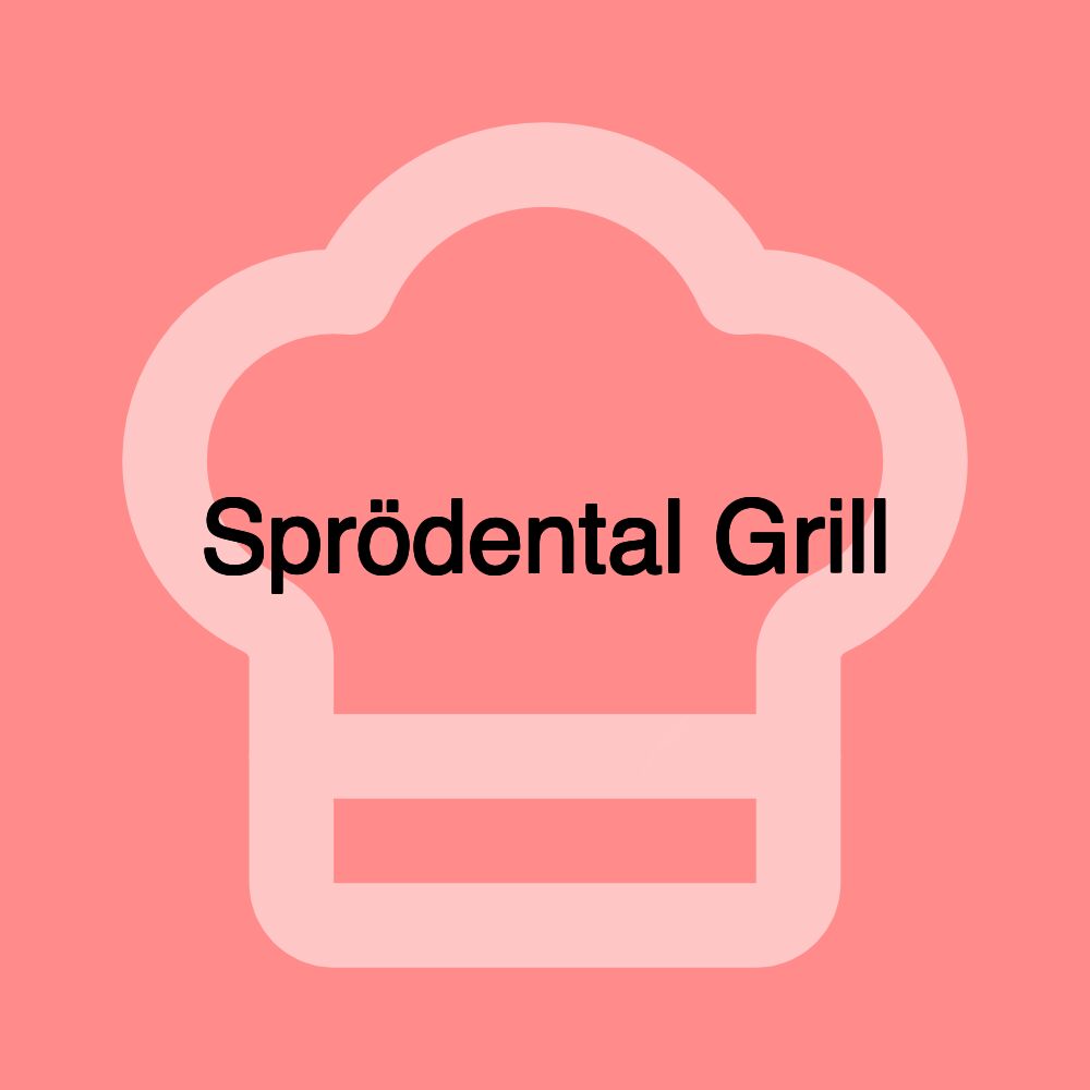 Sprödental Grill