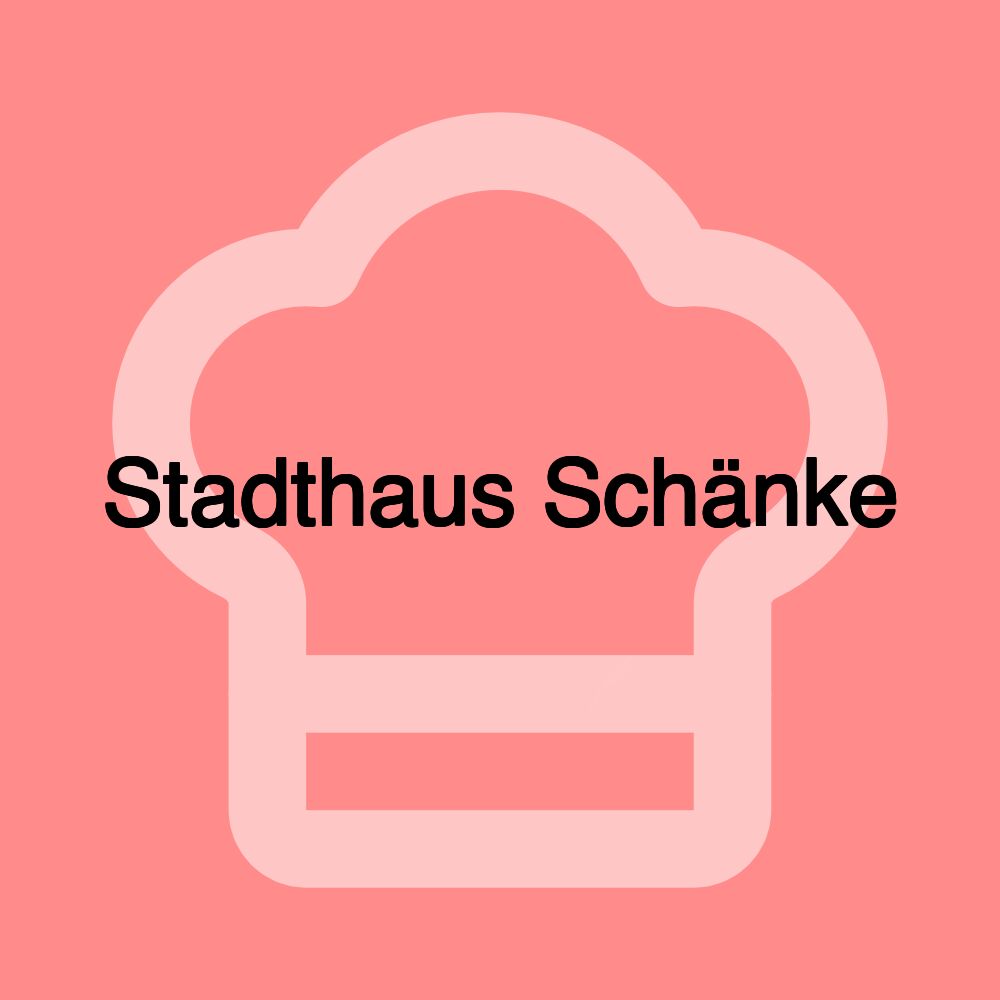 Stadthaus Schänke