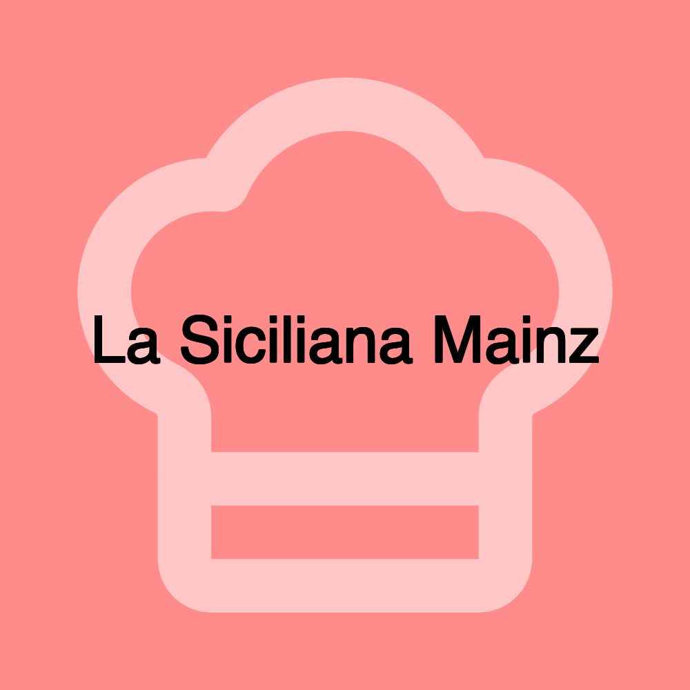 La Siciliana Mainz