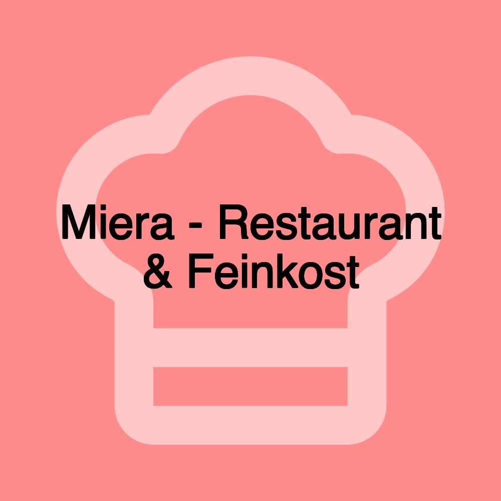 Miera - Restaurant & Feinkost