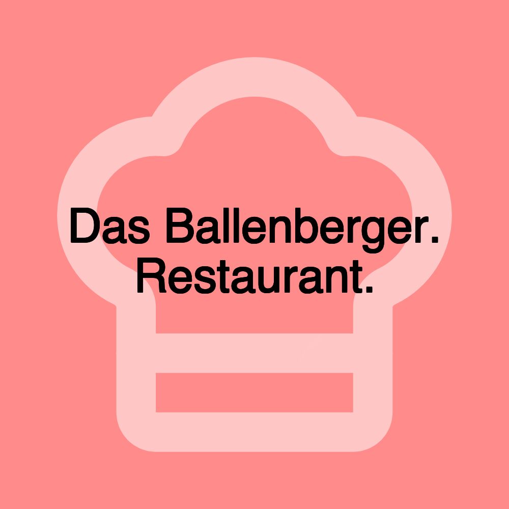 Das Ballenberger. Restaurant.