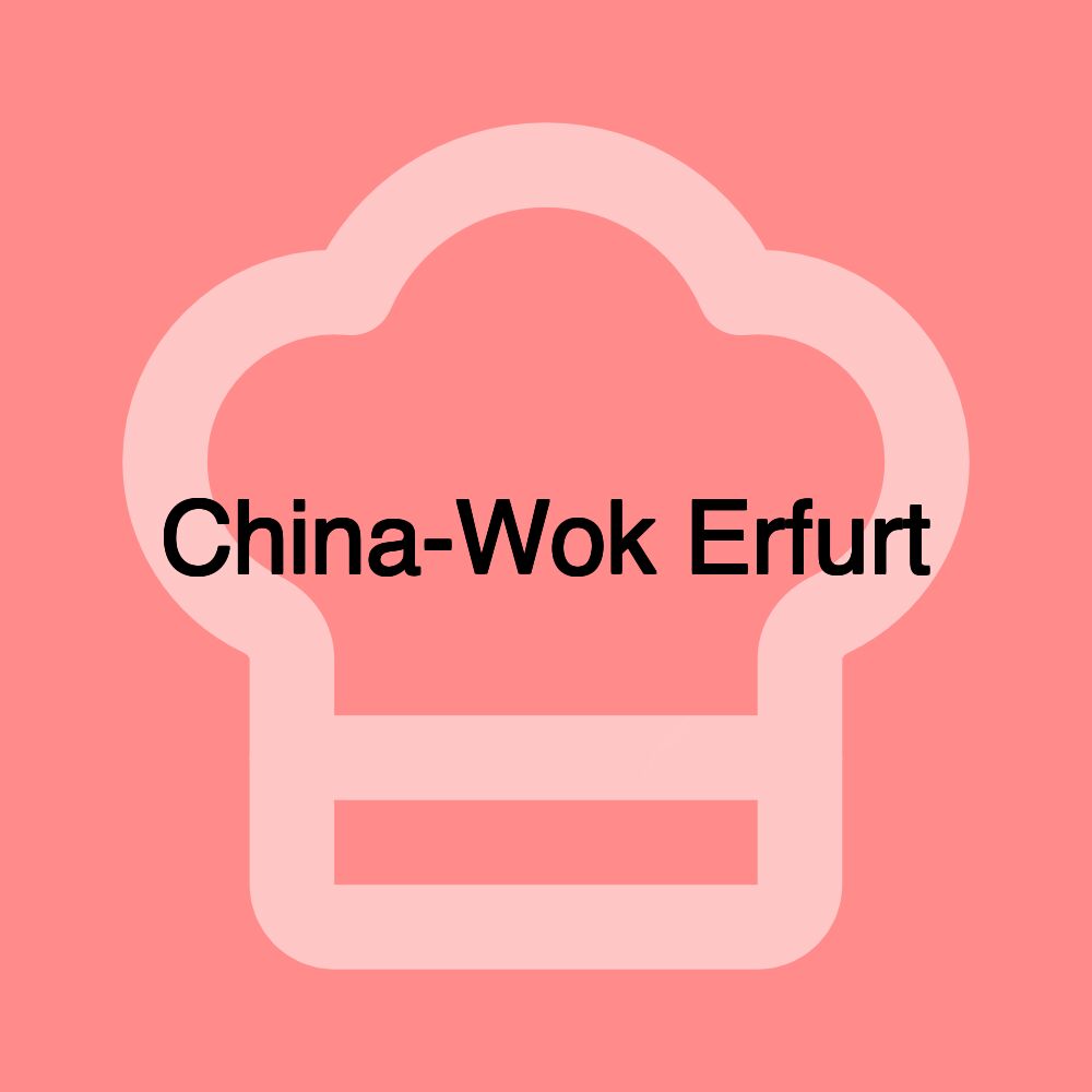 China-Wok Erfurt