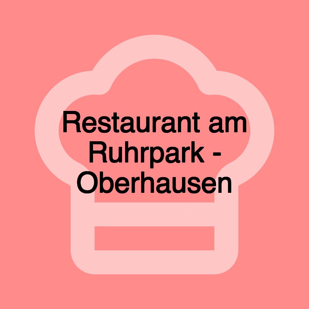 Restaurant am Ruhrpark - Oberhausen