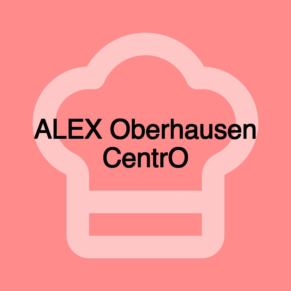 ALEX Oberhausen CentrO