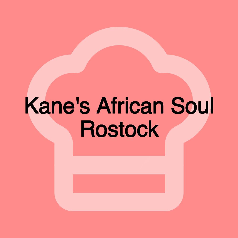 Kane's African Soul Rostock