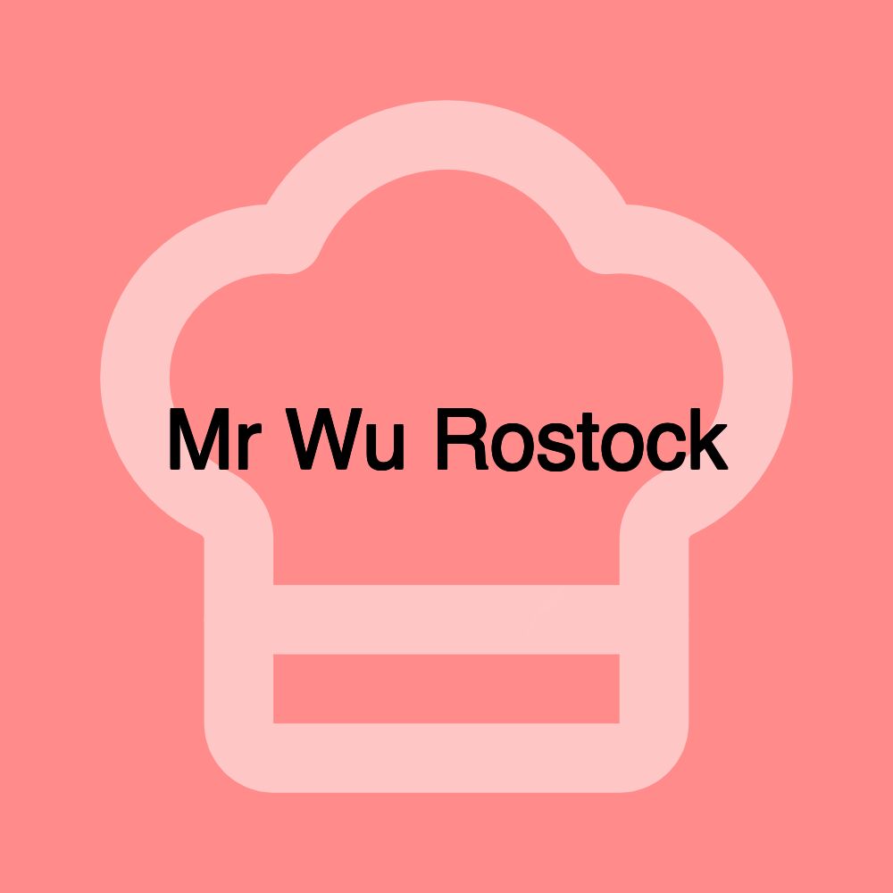 Mr Wu Rostock