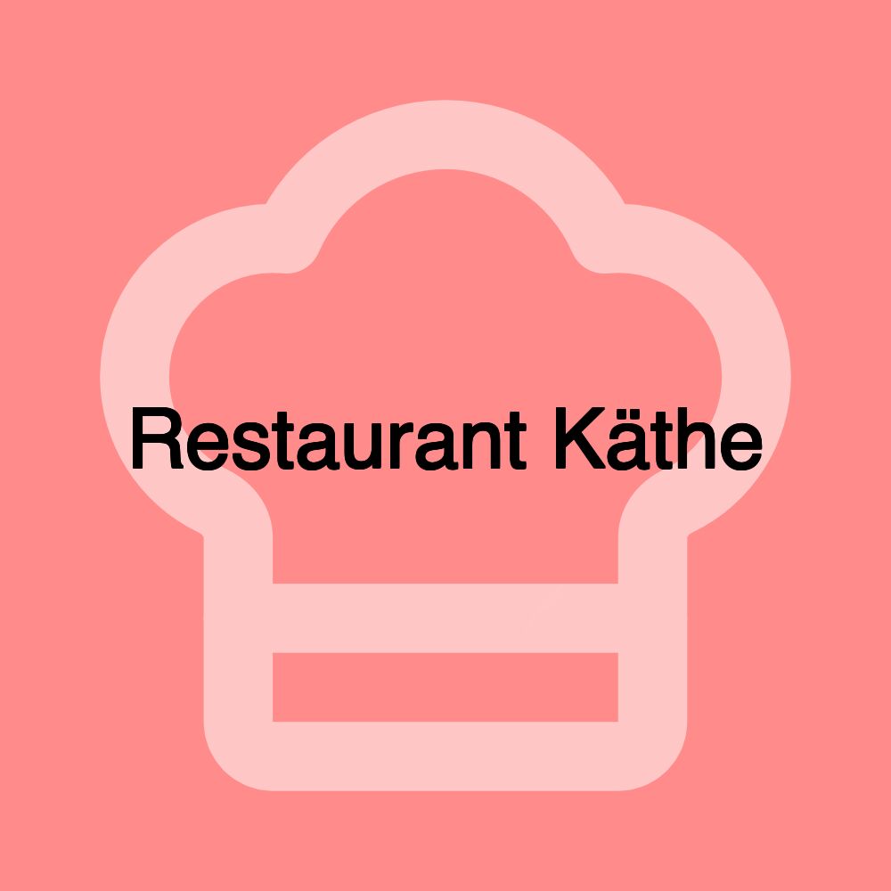 Restaurant Käthe