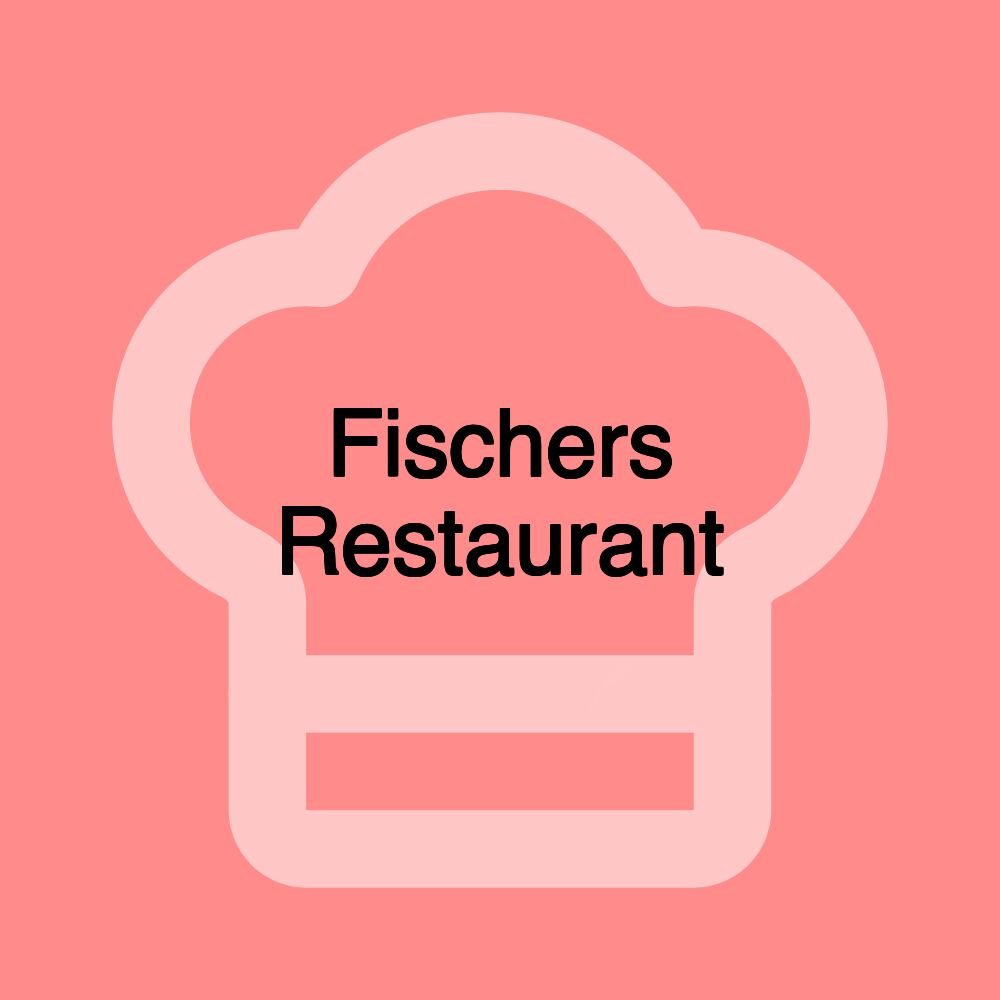 Fischers Restaurant