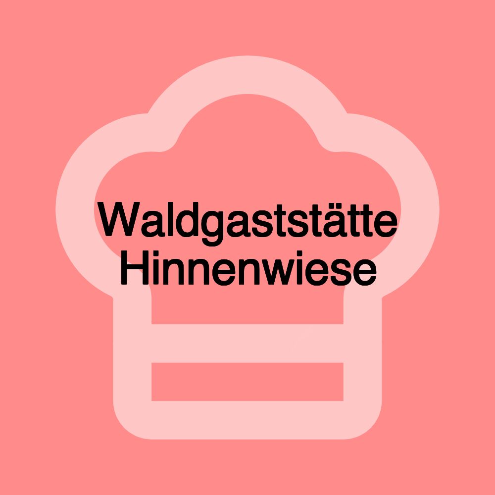 Waldgaststätte Hinnenwiese