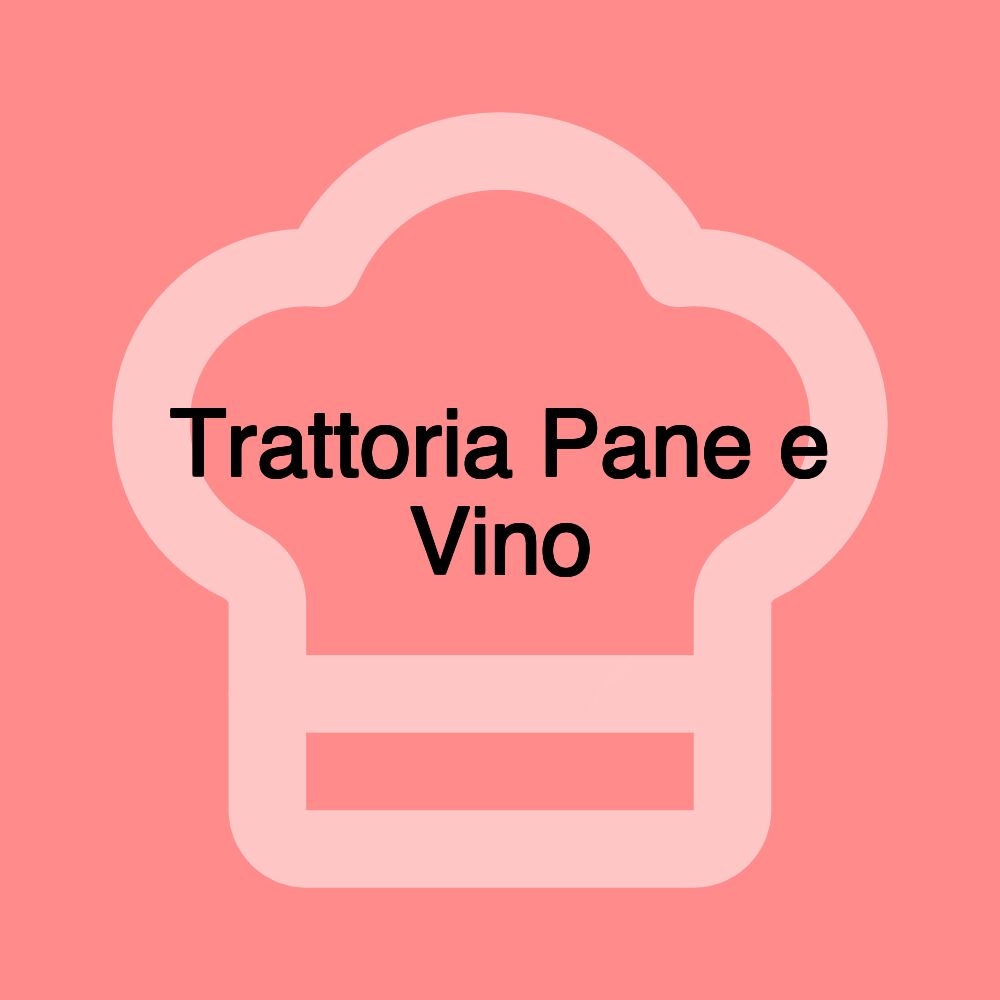 Trattoria Pane e Vino