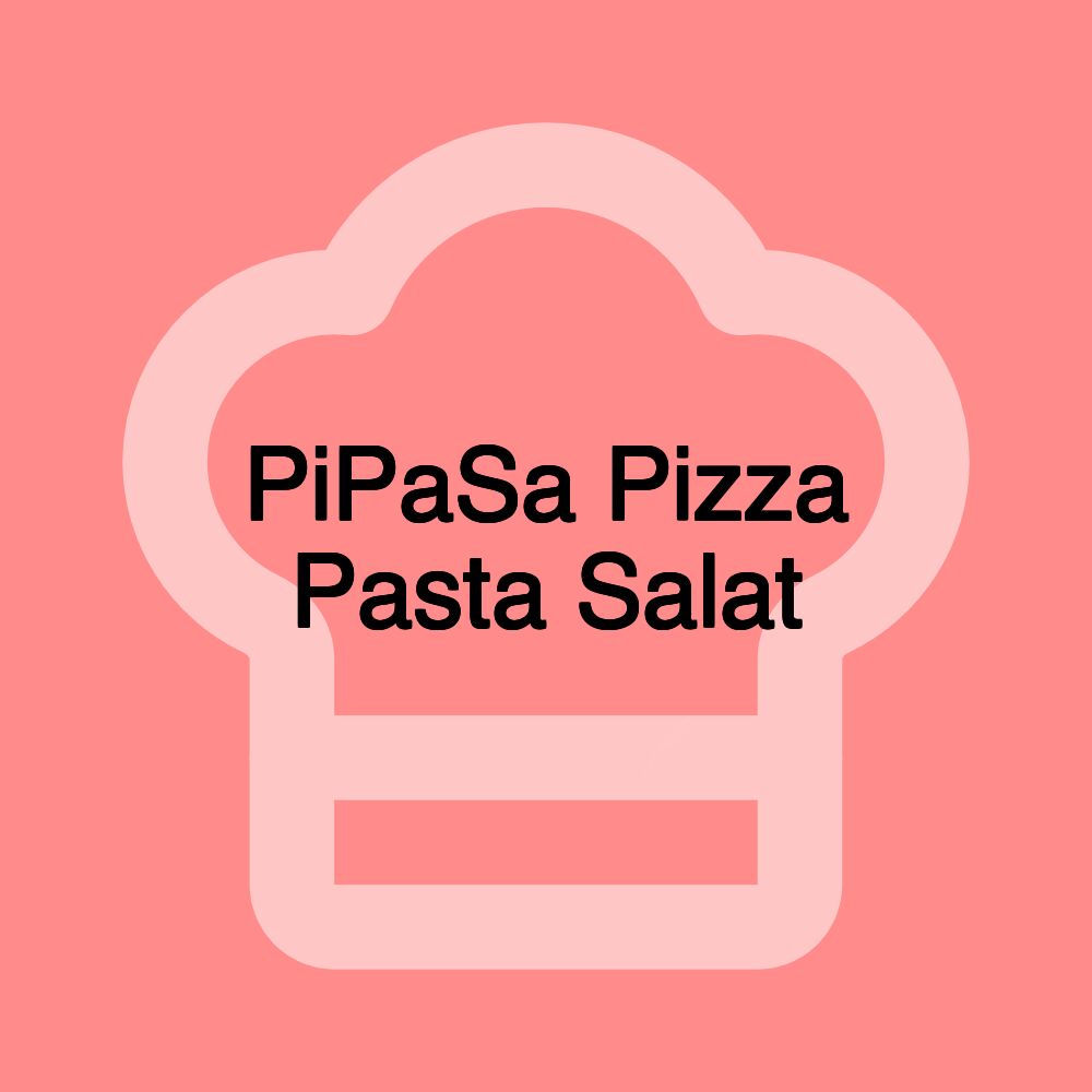 PiPaSa Pizza Pasta Salat