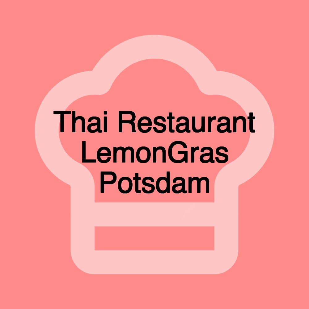 Thai Restaurant LemonGras Potsdam