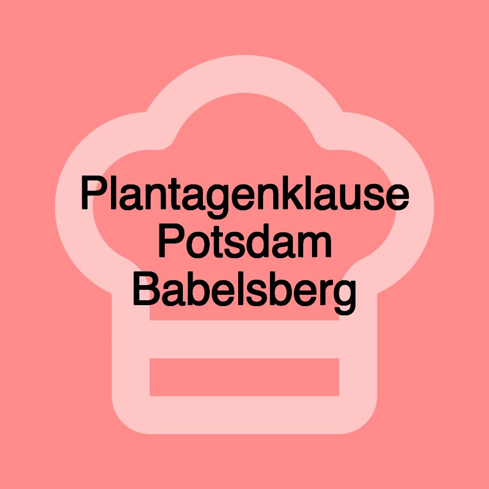 Plantagenklause Potsdam Babelsberg