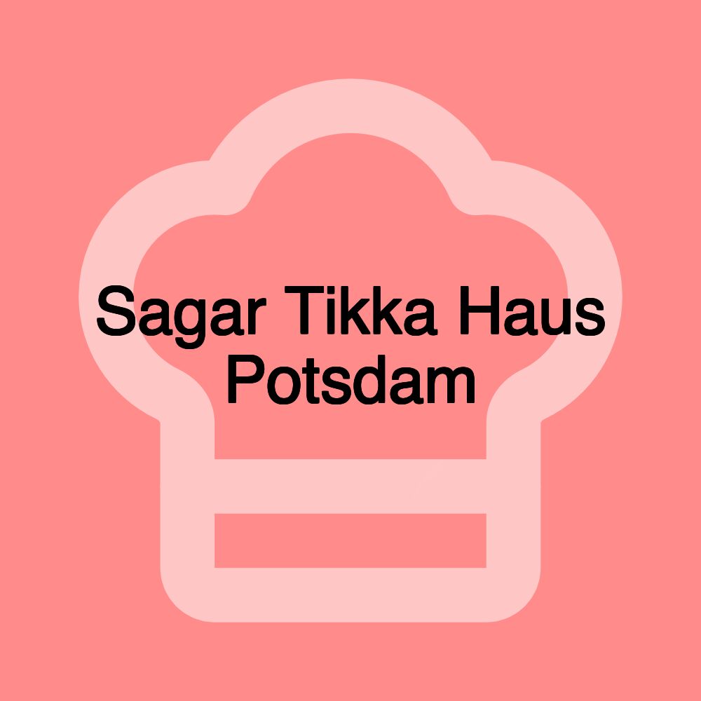 Sagar Tikka Haus Potsdam