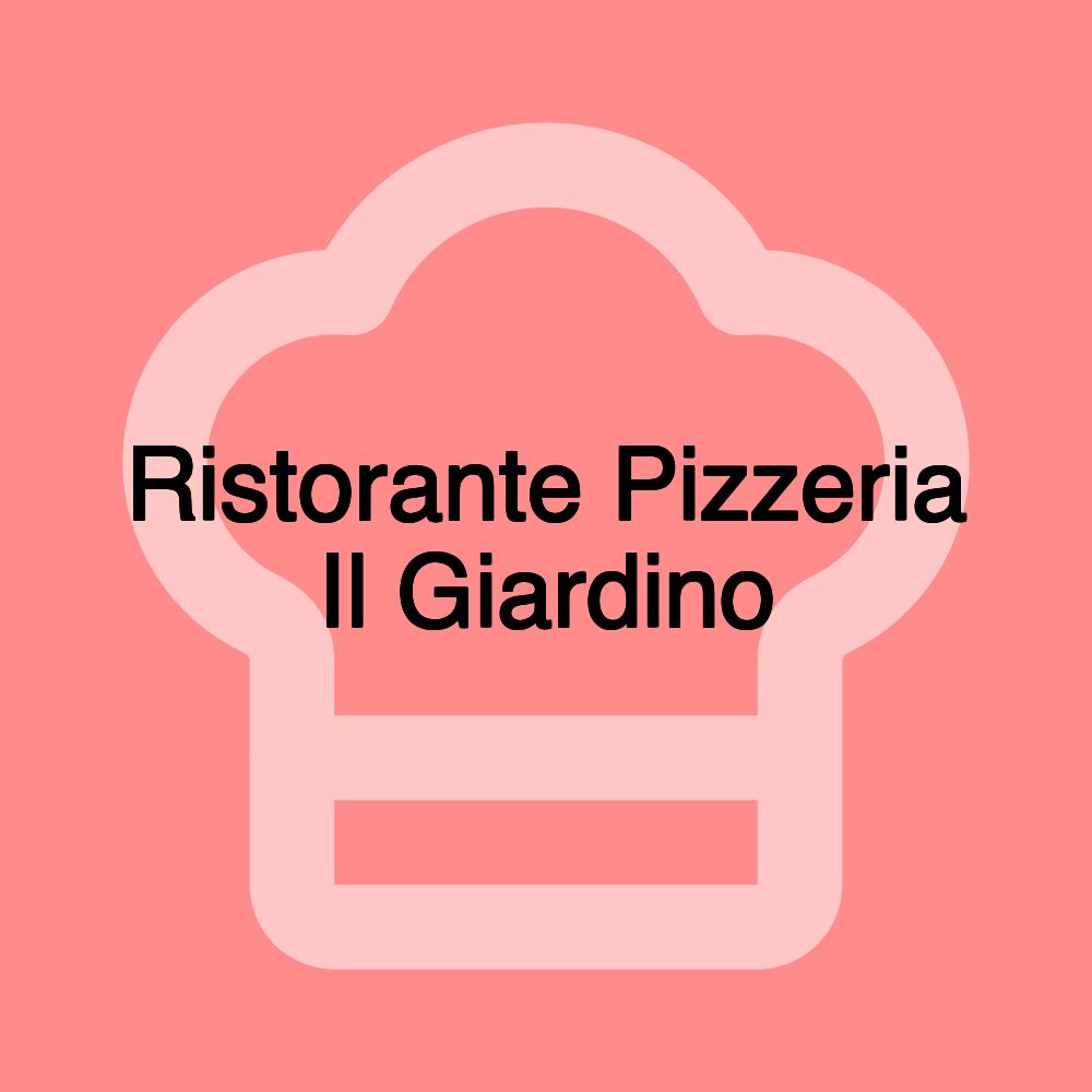 Ristorante Pizzeria Il Giardino