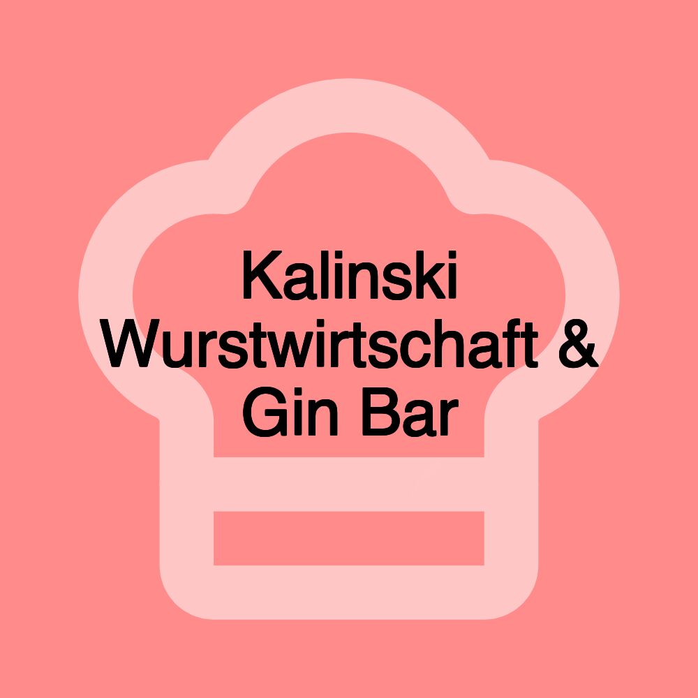 Kalinski Wurstwirtschaft & Gin Bar