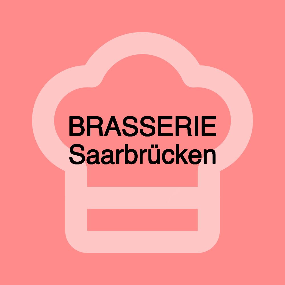 BRASSERIE Saarbrücken