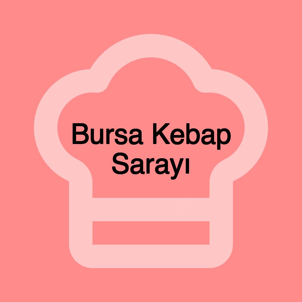 Bursa Kebap Sarayı