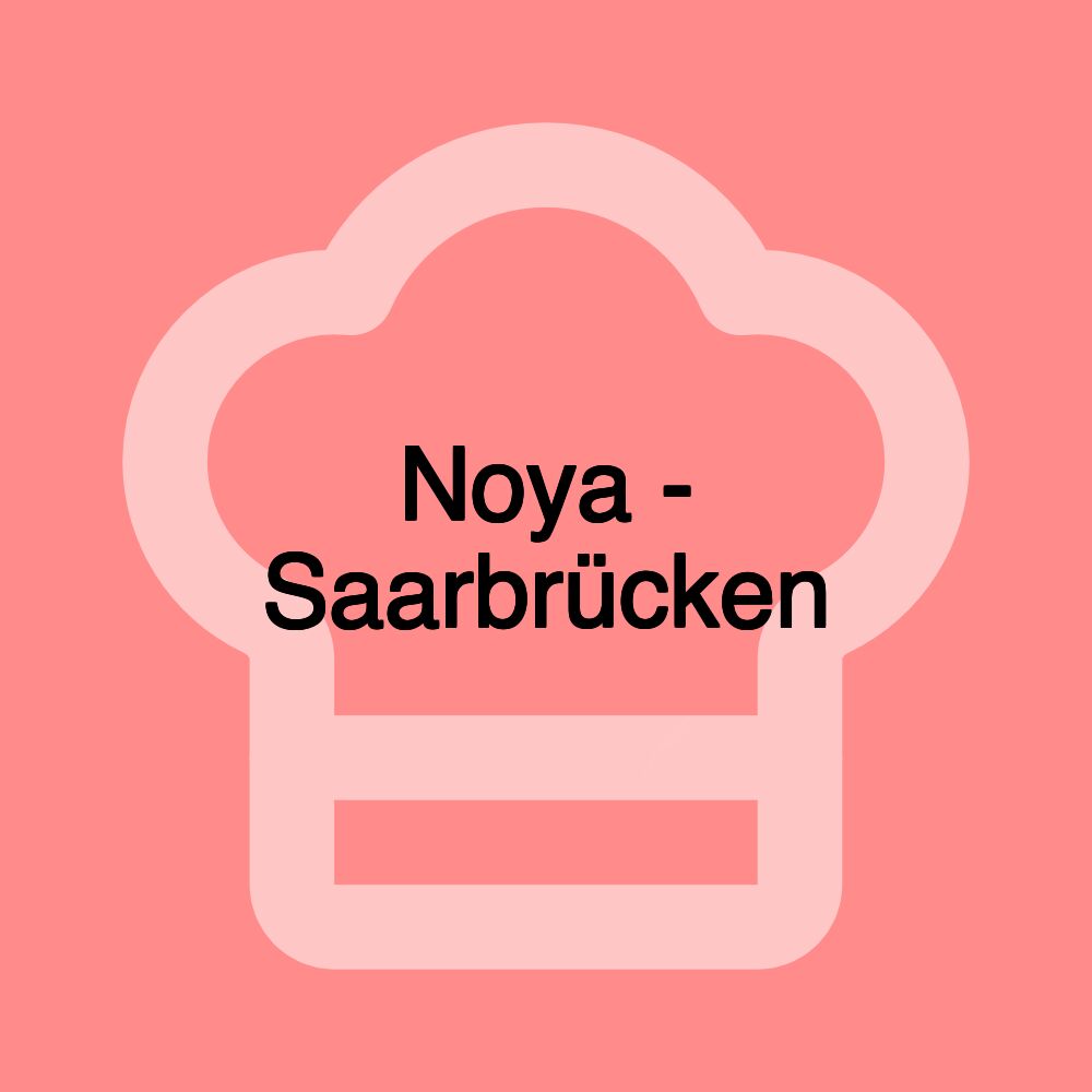 Noya - Saarbrücken