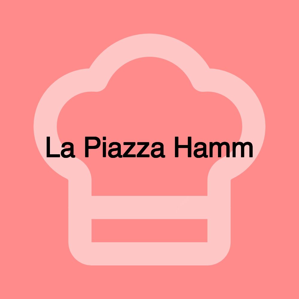 La Piazza Hamm